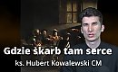 Gdzie skarb tam serce