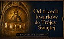 Od trzech kwarków do Trójcy Świętej. Czy liczba trzy mówi coś o Bogu?