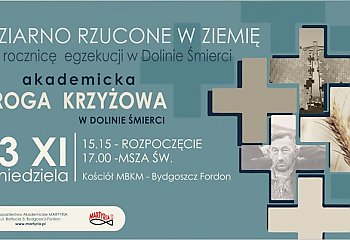 Akademicka Droga Krzyżowa w Dolinie Śmierci – 85. rocznica egzekucji | Bydgoszcz Fordon 2024