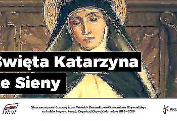 Święta Katarzyna ze Sieny, dziewica i doktor Kościoła patronka Europy - patronka dnia (29 kwietnia)