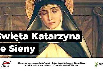 Św. Katarzyna ze Sieny, dziewica i doktor Kościoła patronka Europy - patron dnia (29.04)