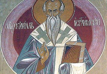 Św. Cyryl Jerozolimski, biskup i doktor Kościoła - patron dnia (18 marzec)