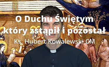 O Duchu Świętym, który zstąpił i pozostał