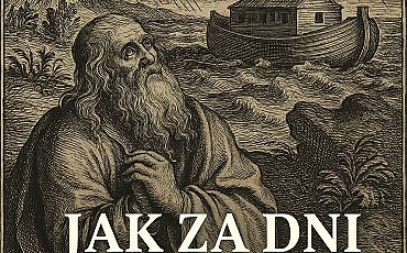 Jak za dni Noego [KOMENTARZ]