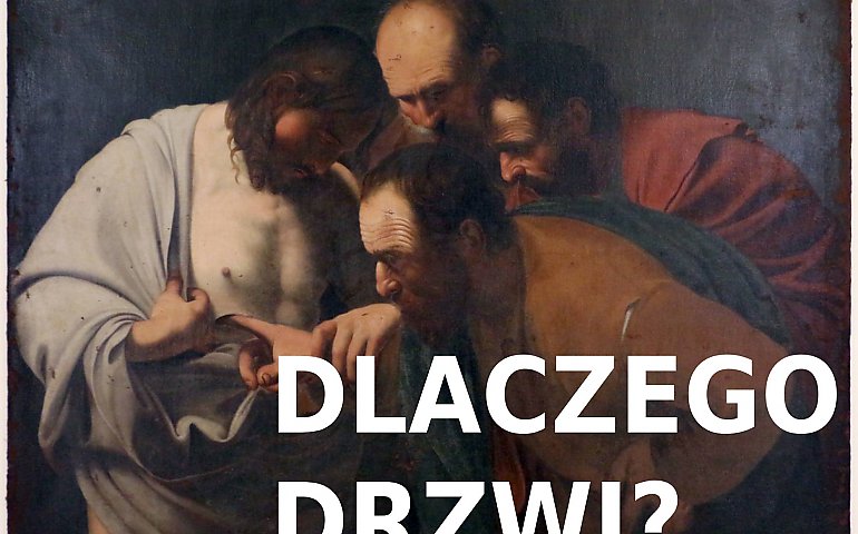 To nie są szczegóły. Co naprawdę dzieje się w Ewangelii o niewiernym Tomaszu?