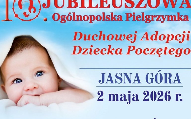 „Pielgrzymi Matki Życia” na Jasnej Górze. 2 maja odbędzie się jubileuszowe spotkanie