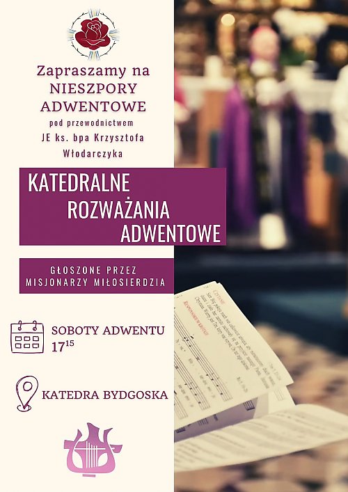 Adwentowe Nieszpory w Katedrze - przyjdź i zaczerpnij duchowego wsparcia!