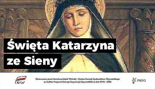Św. Katarzyna ze Sieny, dziewica i doktor Kościoła patronka Europy - patronka dnia (29 kwietnia)