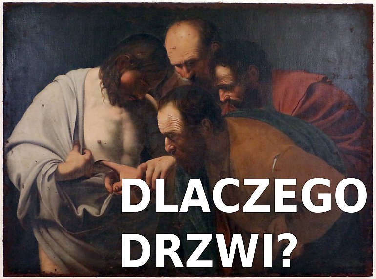 To nie są szczegóły. Co naprawdę dzieje się w Ewangelii o niewiernym Tomaszu?
